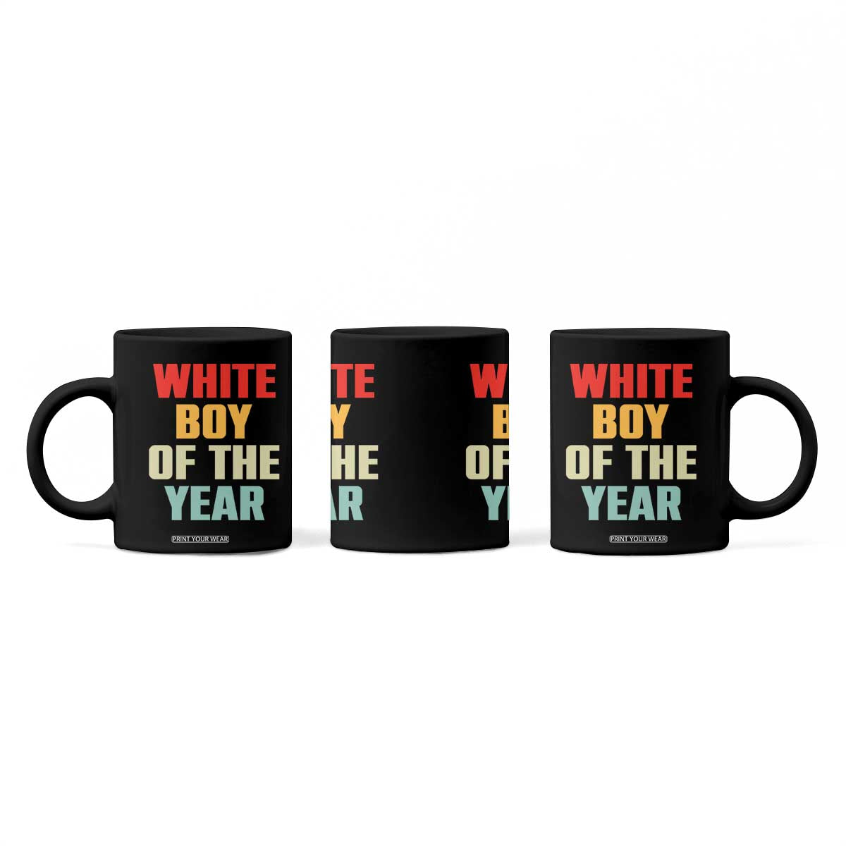 White Boy Of The Year Coffee Mug Funny Statement TS14 Print Your Wear