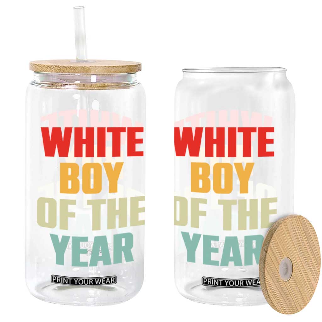 White Boy Of The Year Glass Can Funny Statement TS14 Print Your Wear