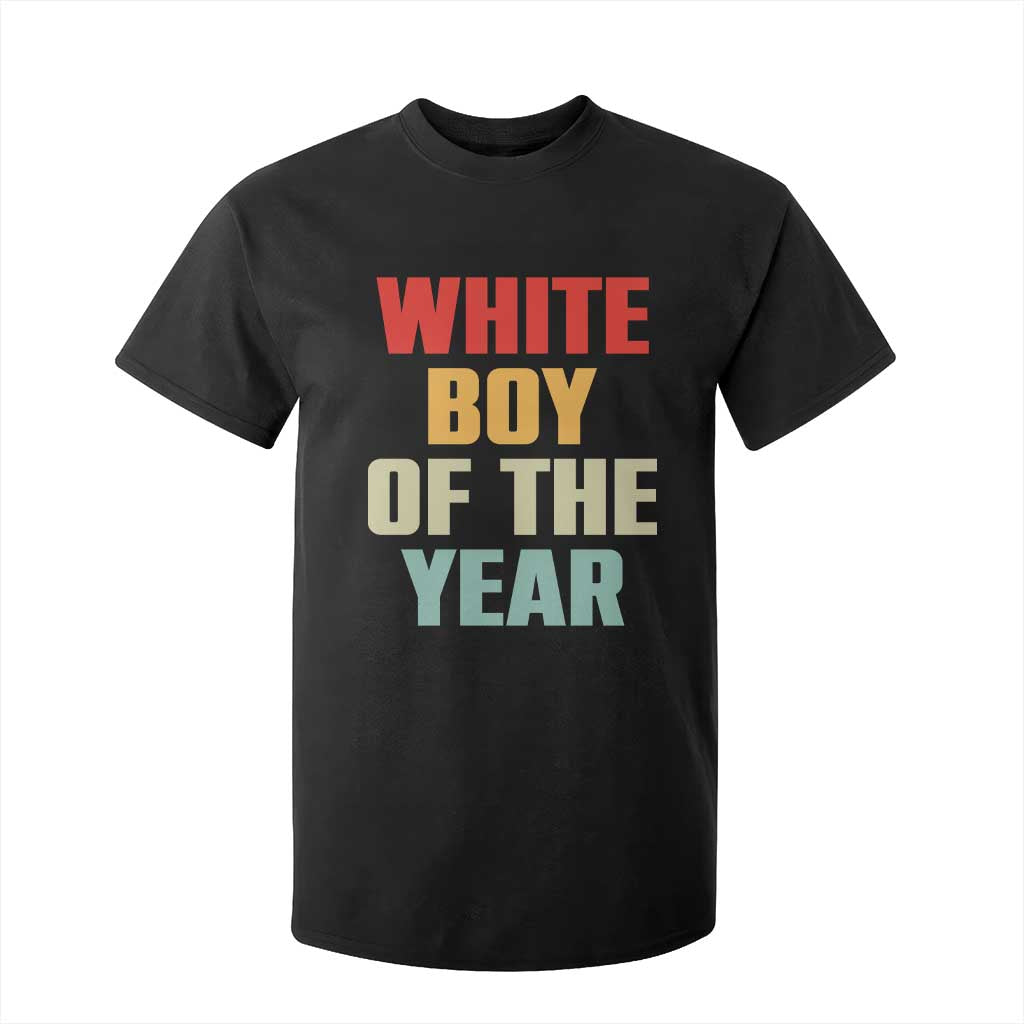 White Boy Of The Year T Shirt For Kid Funny Statement TS14 Black Print Your Wear