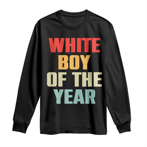 White Boy Of The Year Long Sleeve Shirt Funny Statement TS14 Black Print Your Wear