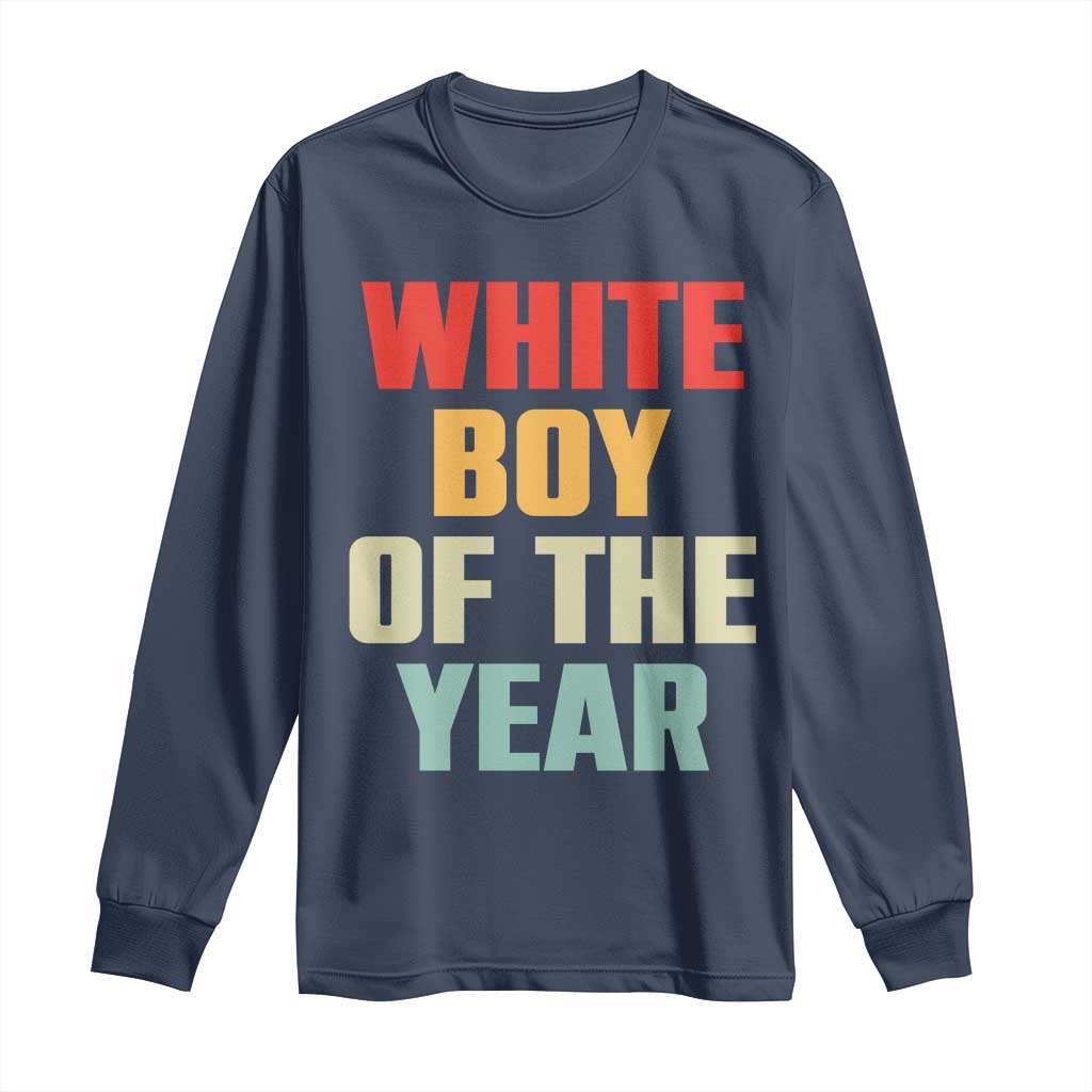 White Boy Of The Year Long Sleeve Shirt Funny Statement TS14 Navy Print Your Wear