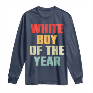 White Boy Of The Year Long Sleeve Shirt Funny Statement TS14 Navy Print Your Wear