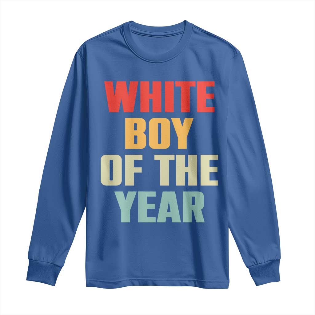White Boy Of The Year Long Sleeve Shirt Funny Statement TS14 Royal Blue Print Your Wear