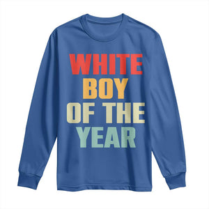 White Boy Of The Year Long Sleeve Shirt Funny Statement TS14 Royal Blue Print Your Wear