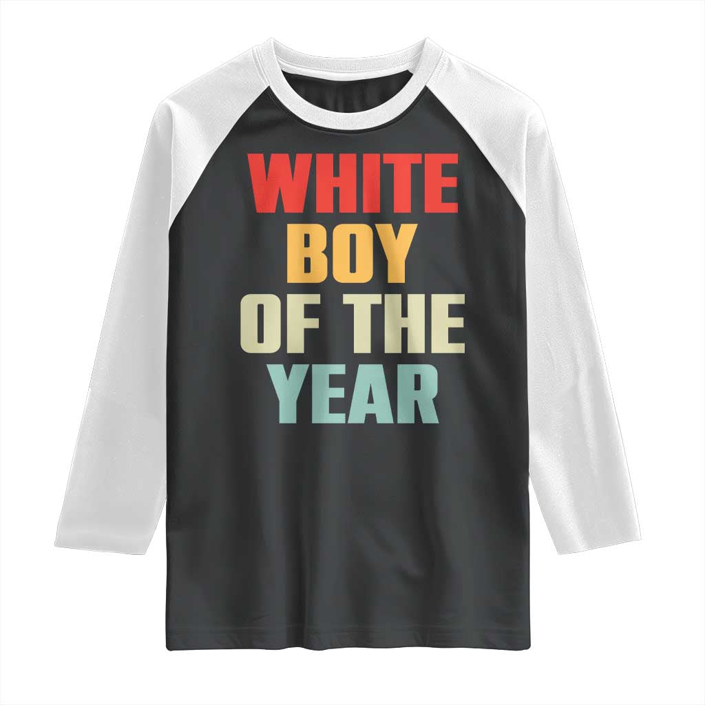 White Boy Of The Year Raglan Shirt Funny Statement TS14 Black White Print Your Wear