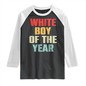 White Boy Of The Year Raglan Shirt Funny Statement TS14 Black White Print Your Wear
