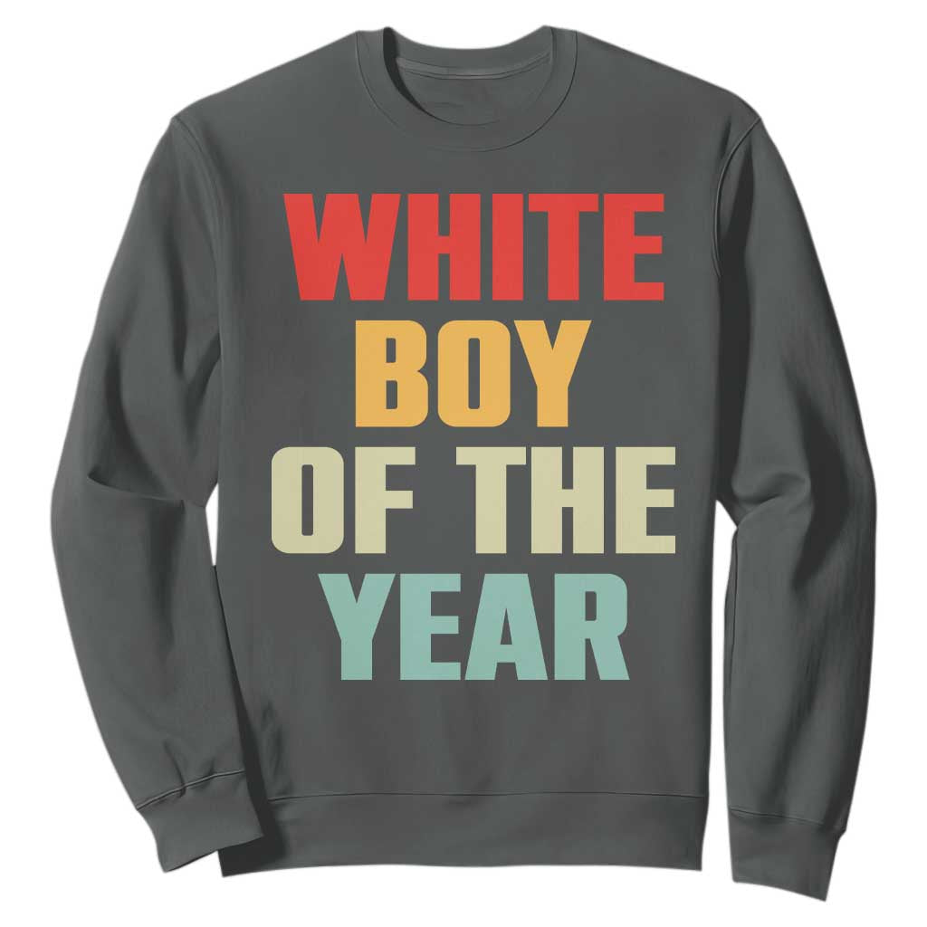 White Boy Of The Year Sweatshirt Funny Statement TS14 Dark Heather Print Your Wear
