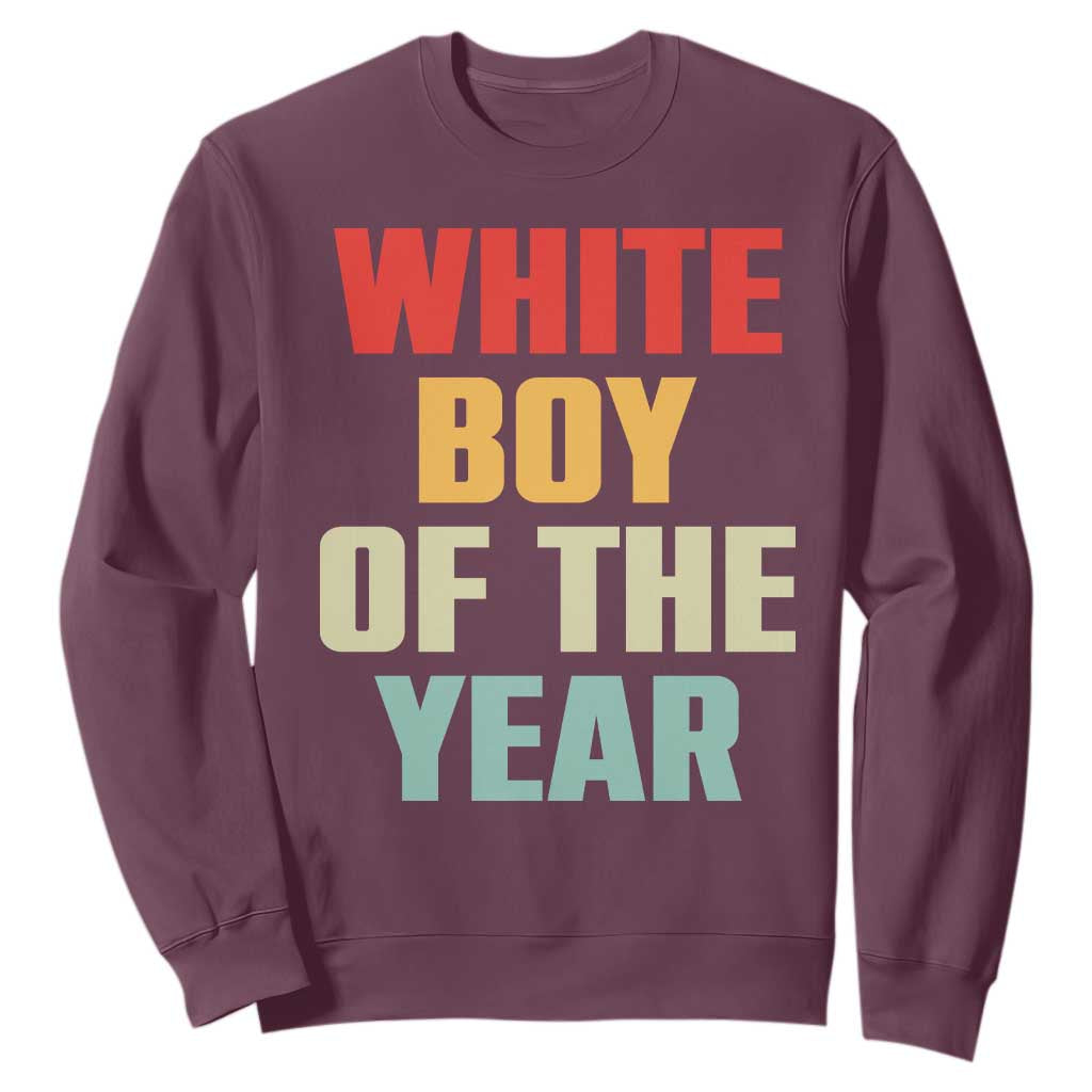 White Boy Of The Year Sweatshirt Funny Statement TS14 Maroon Print Your Wear