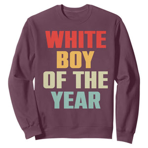 White Boy Of The Year Sweatshirt Funny Statement TS14 Maroon Print Your Wear