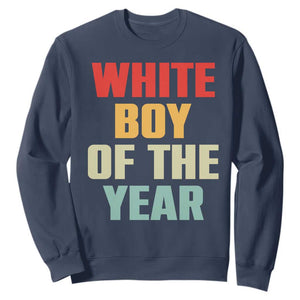White Boy Of The Year Sweatshirt Funny Statement TS14 Navy Print Your Wear