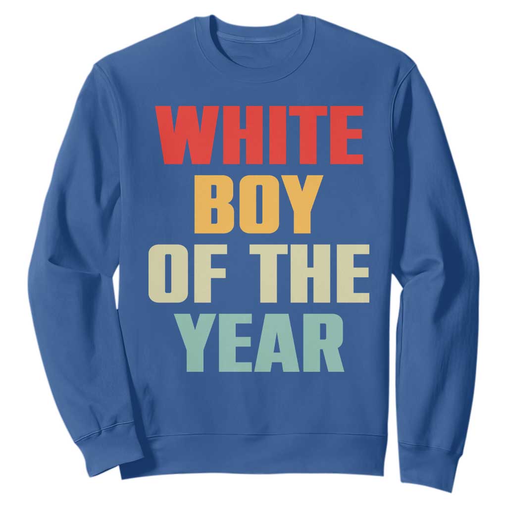 White Boy Of The Year Sweatshirt Funny Statement TS14 Royal Blue Print Your Wear