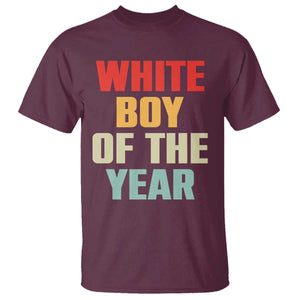 White Boy Of The Year T Shirt Funny Statement TS14 Maroon Print Your Wear