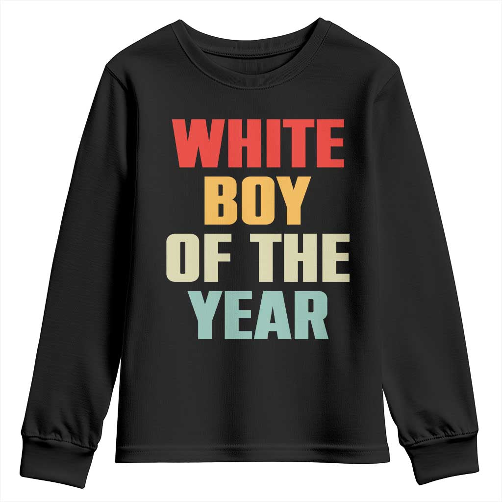 White Boy Of The Year Youth Sweatshirt Funny Statement TS14 Black Print Your Wear