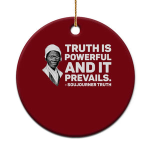Sojourner Truth Quote Ceramic Ornament Truth is Powerful and It Prevails TS14 1pc Red Print Your Wear