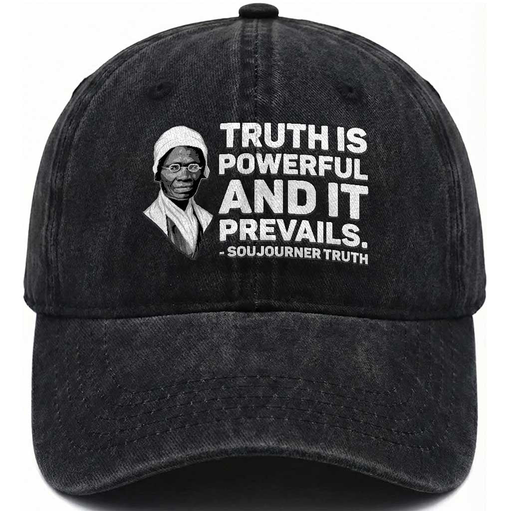 Sojourner Truth Quote Washed Cotton Baseball Cap Truth is Powerful and It Prevails TS14 Washed Cap Universal Fit Black Print Your Wear