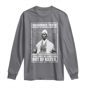Sojourner Truth Quote Long Sleeve Shirt Black History Month TS14 Charcoal Print Your Wear