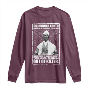 Sojourner Truth Quote Long Sleeve Shirt Black History Month TS14 Maroon Print Your Wear