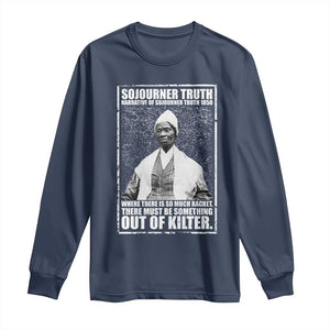Sojourner Truth Quote Long Sleeve Shirt Black History Month TS14 Navy Print Your Wear