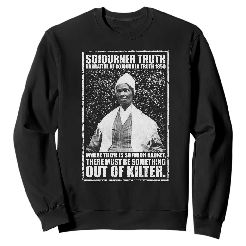Sojourner Truth Quote Sweatshirt Black History Month TS14 Black Print Your Wear