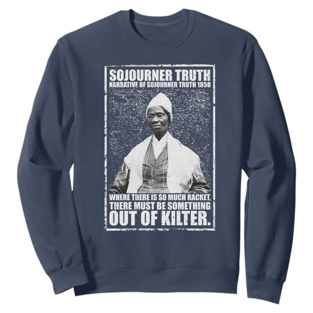 Sojourner Truth Quote Sweatshirt Black History Month TS14 Navy Print Your Wear