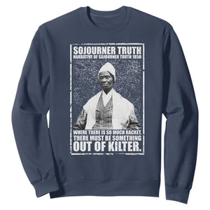 Sojourner Truth Quote Sweatshirt Black History Month TS14 Navy Print Your Wear