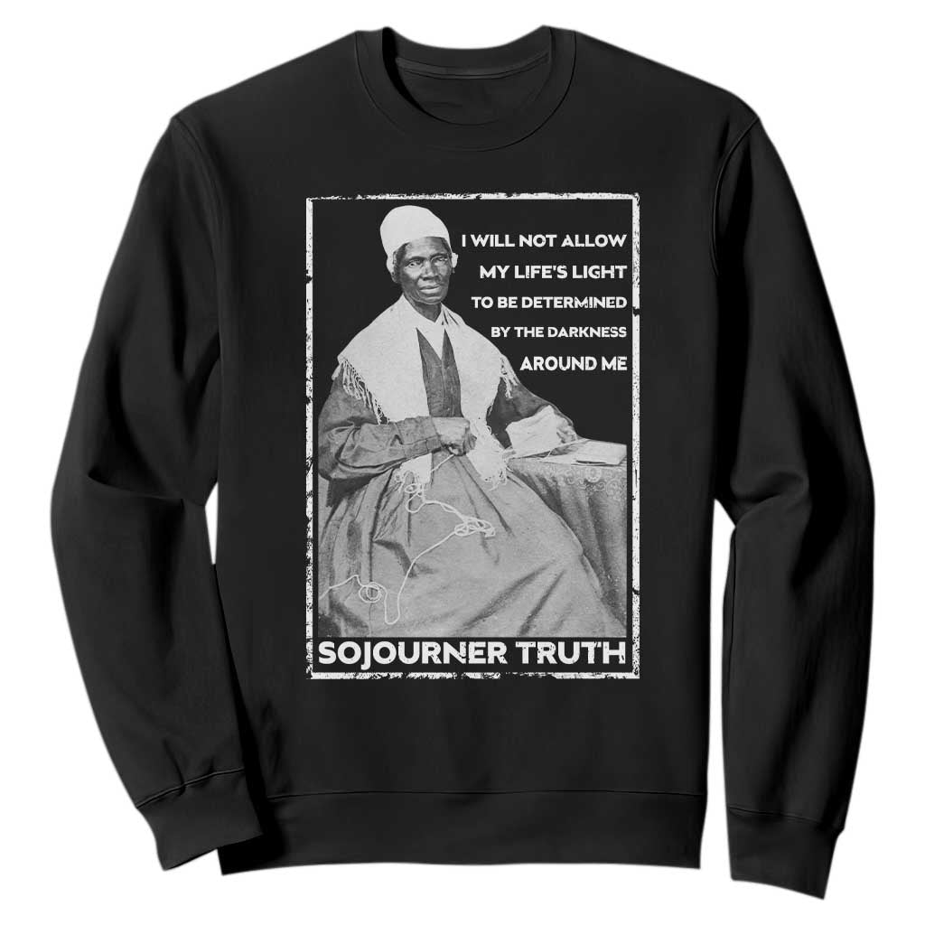 Sojourner Truth Quote Sweatshirt Black History Month Strong Woman TS14 Black Print Your Wear