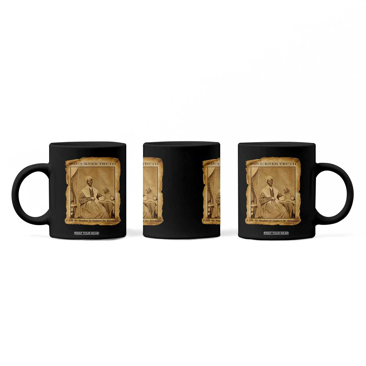 Sojourner Truth Coffee Mug Black Women Quote TS14 Print Your Wear