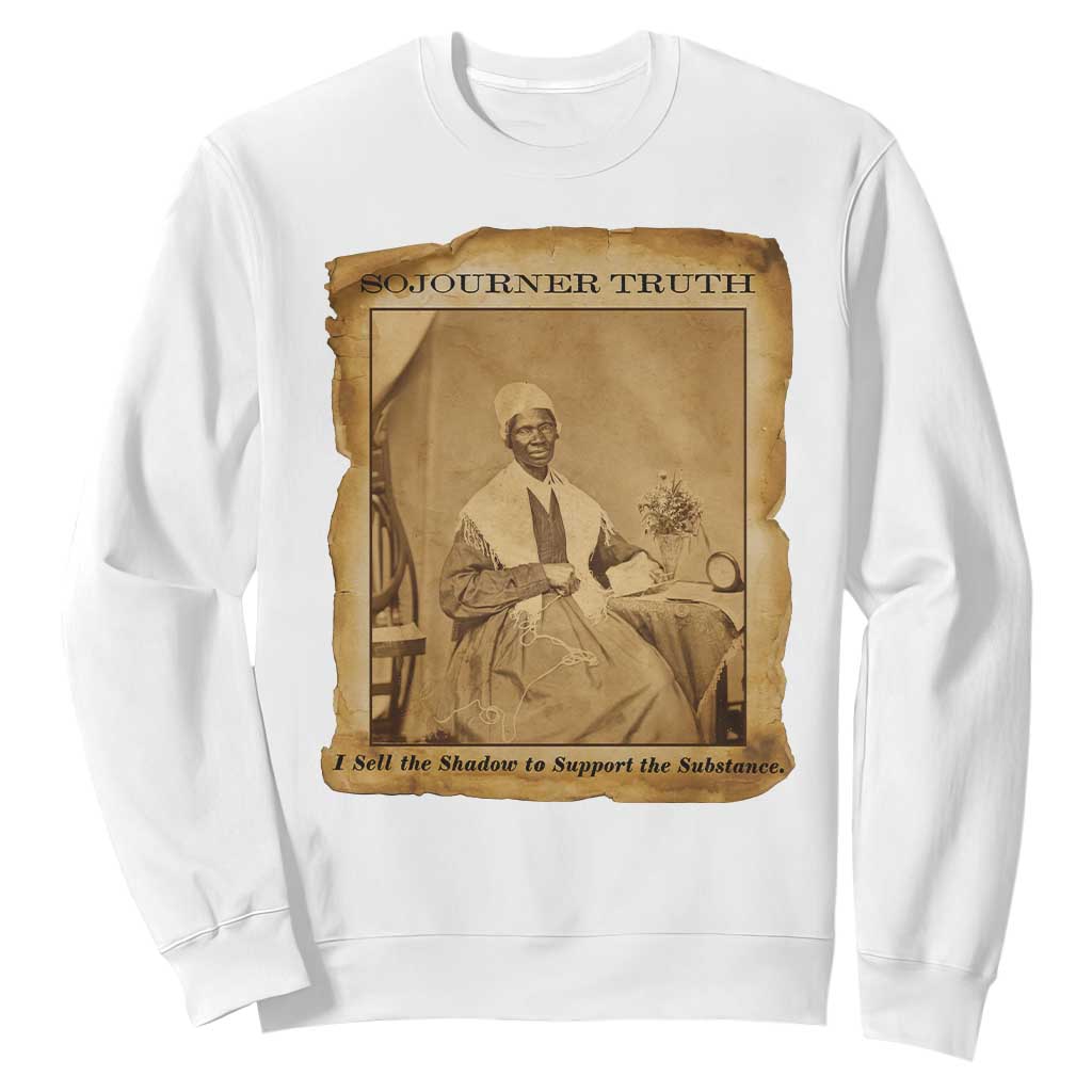Sojourner Truth Sweatshirt Black Women Quote TS14 White Print Your Wear
