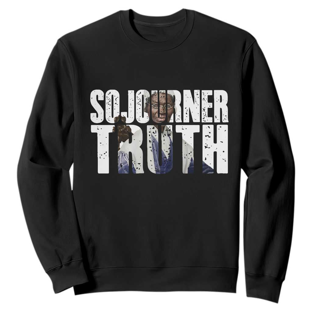 Sojourner Truth Quote Sweatshirt African American Historical Hero TS14 Black Print Your Wear