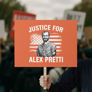 Justices for Alex Pretti Protest Sign Resist Abolish ICE Protest TS14 Horizontal 18" × 24" Orange Print Your Wear