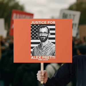 Justices for Alex Pretti Protest Sign Resist ICE Immigration Deportation Protest Minnesota TS14 Horizontal 18" × 24" Orange Print Your Wear