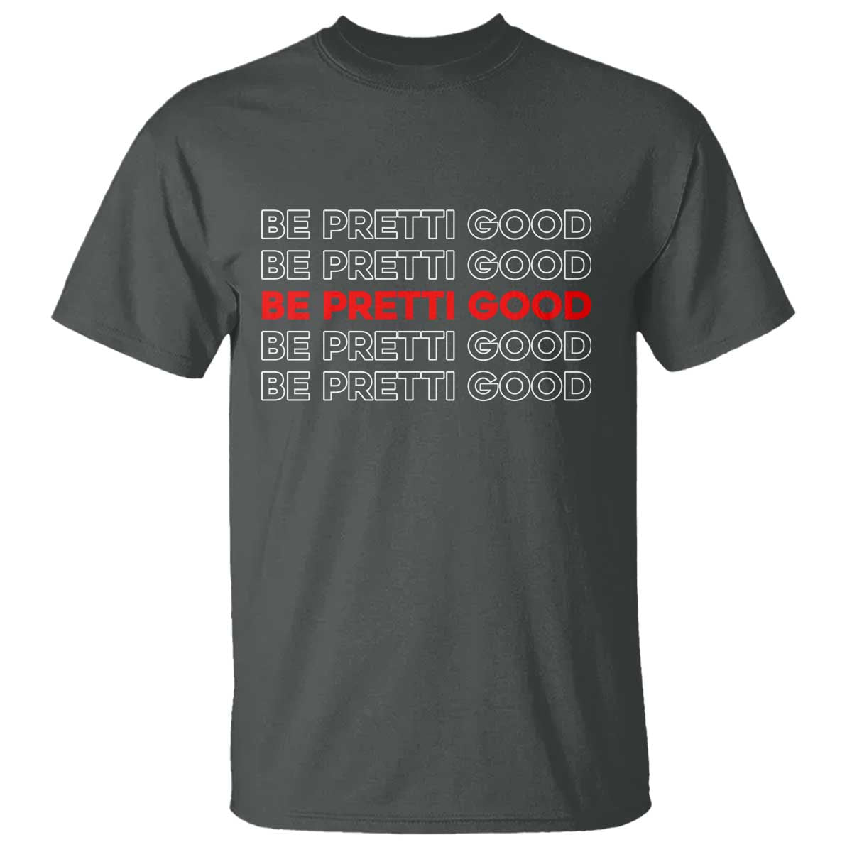 Be Pretti Good T Shirt Anti ICE Immigration Protest Human Rights TS14 Dark Heather Print Your Wear