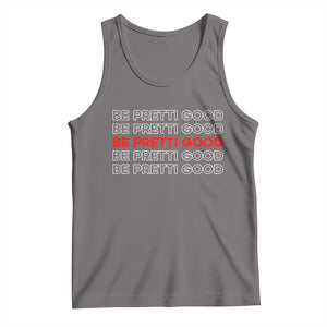 Be Pretti Good Tank Top Anti ICE Immigration Protest Human Rights TS14 Deep Heather Print Your Wear