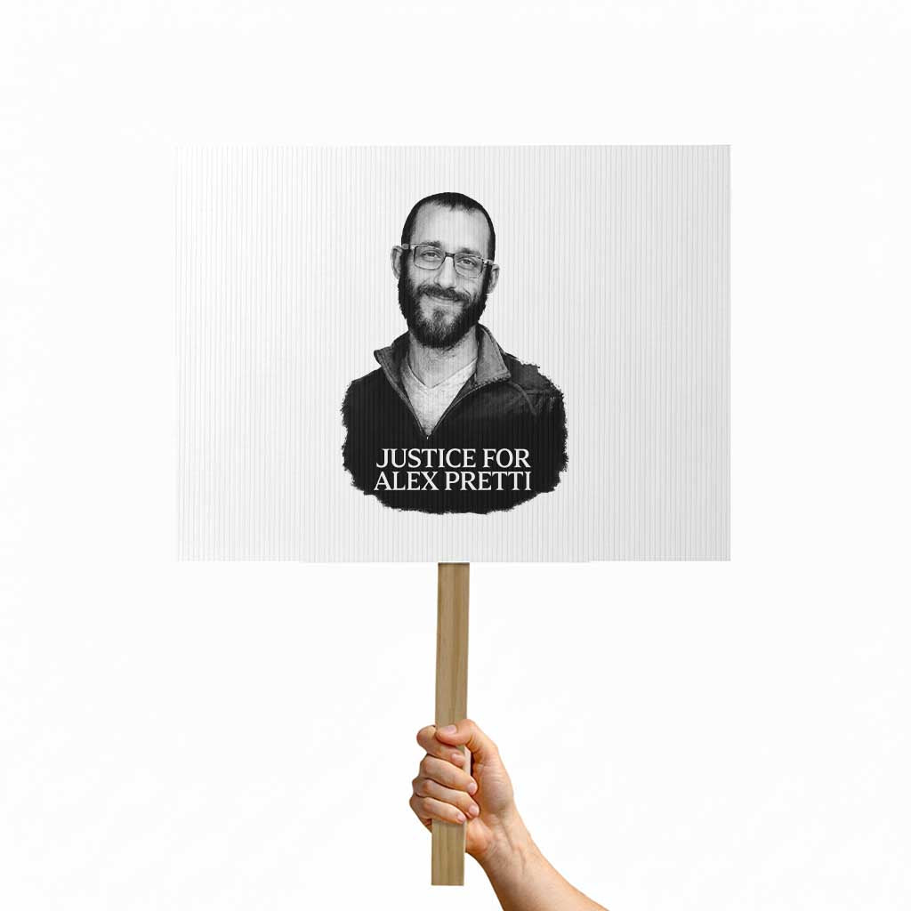 Justices for Alex Pretti Protest Sign Anti ICE Immigration Protest Human Rights TS14 Horizontal 18
