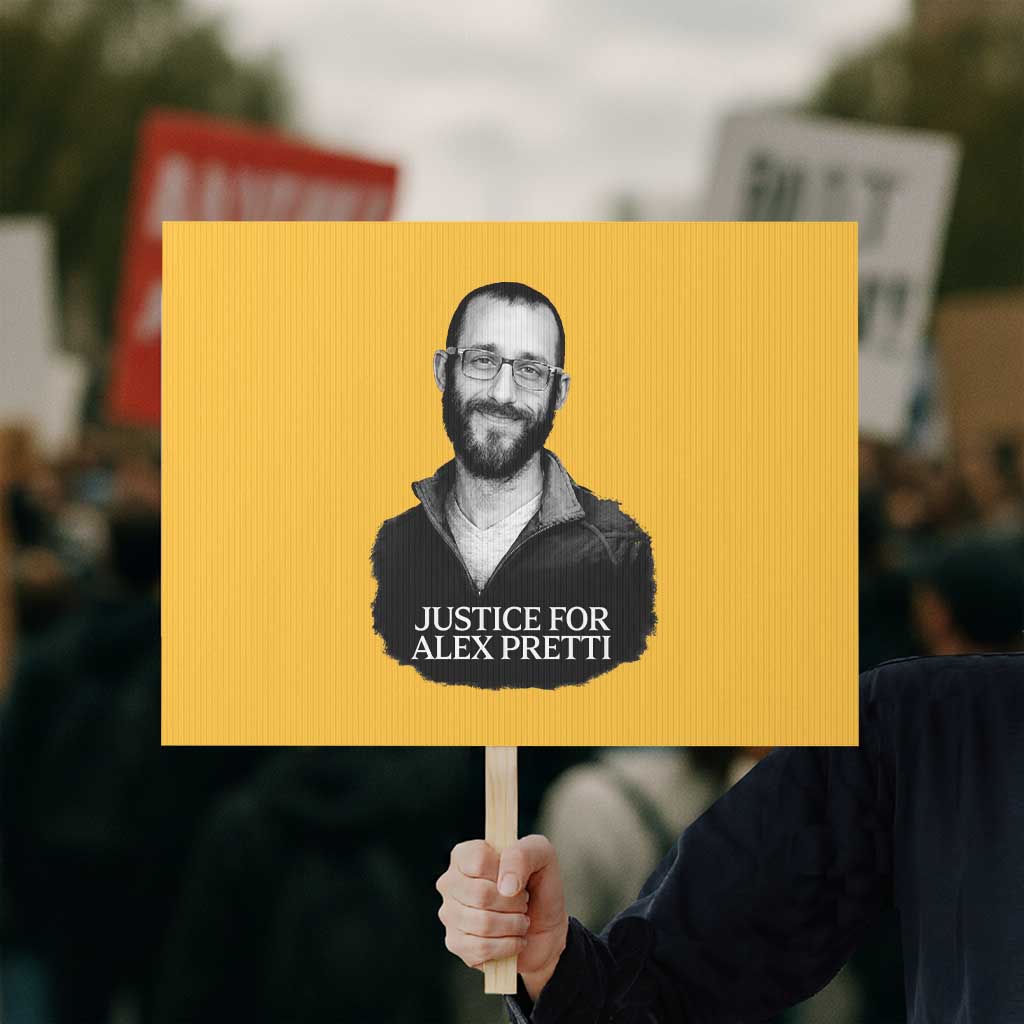Justices for Alex Pretti Protest Sign Anti ICE Immigration Protest Human Rights TS14 Horizontal 18