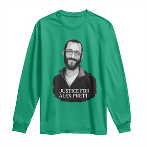Justices for Alex Pretti Long Sleeve Shirt Anti ICE Immigration Protest Human Rights TS14 Irish Green Print Your Wear