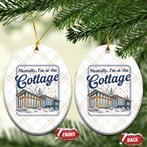 Mentally I'm at the Cottage Ceramic Ornament Funny Hockey Romance TS14 Print Your Wear