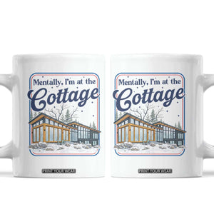 Mentally I'm at the Cottage Coffee Mug Funny Hockey Romance TS14 White Print Your Wear
