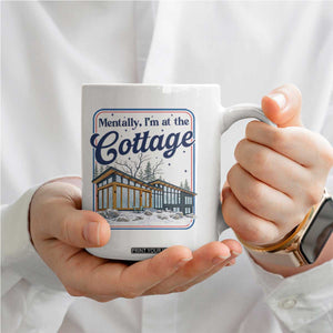 Mentally I'm at the Cottage Coffee Mug Funny Hockey Romance TS14 Print Your Wear