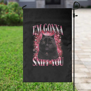 I'm Gonna Sniff You Garden Flag Funny Black Cat Meme TS14 Print Your Wear