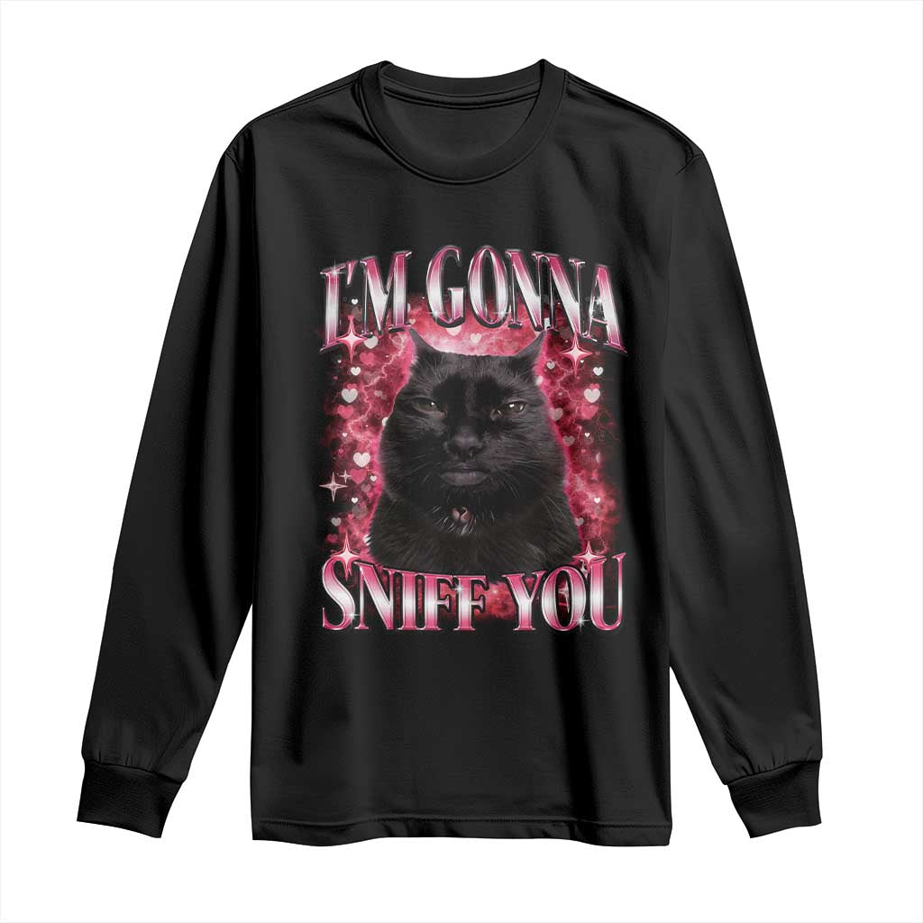 I'm Gonna Sniff You Long Sleeve Shirt Funny Black Cat Meme TS14 Black Print Your Wear