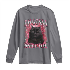 I'm Gonna Sniff You Long Sleeve Shirt Funny Black Cat Meme TS14 Charcoal Print Your Wear