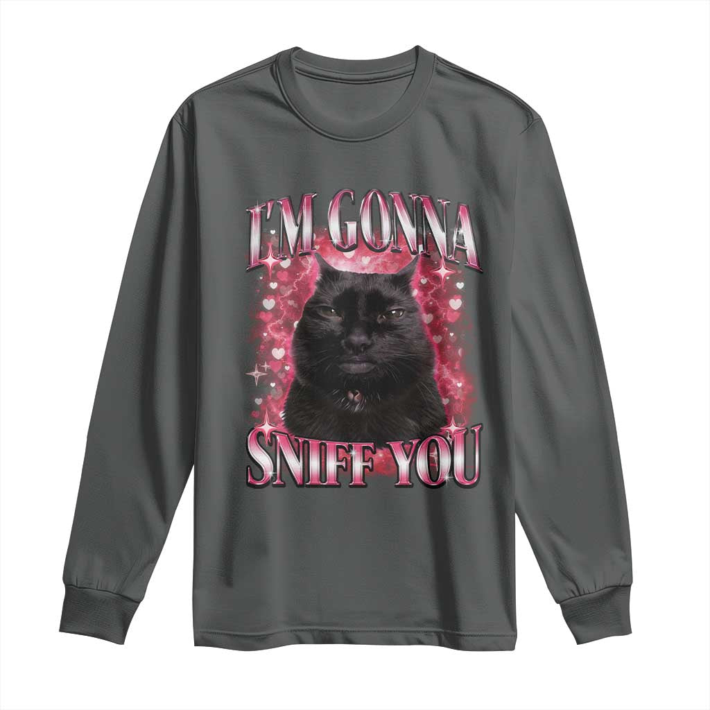 I'm Gonna Sniff You Long Sleeve Shirt Funny Black Cat Meme TS14 Dark Heather Print Your Wear