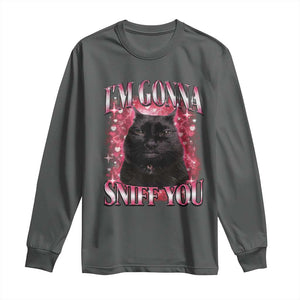 I'm Gonna Sniff You Long Sleeve Shirt Funny Black Cat Meme TS14 Dark Heather Print Your Wear