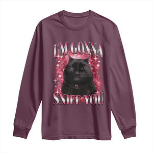 I'm Gonna Sniff You Long Sleeve Shirt Funny Black Cat Meme TS14 Maroon Print Your Wear