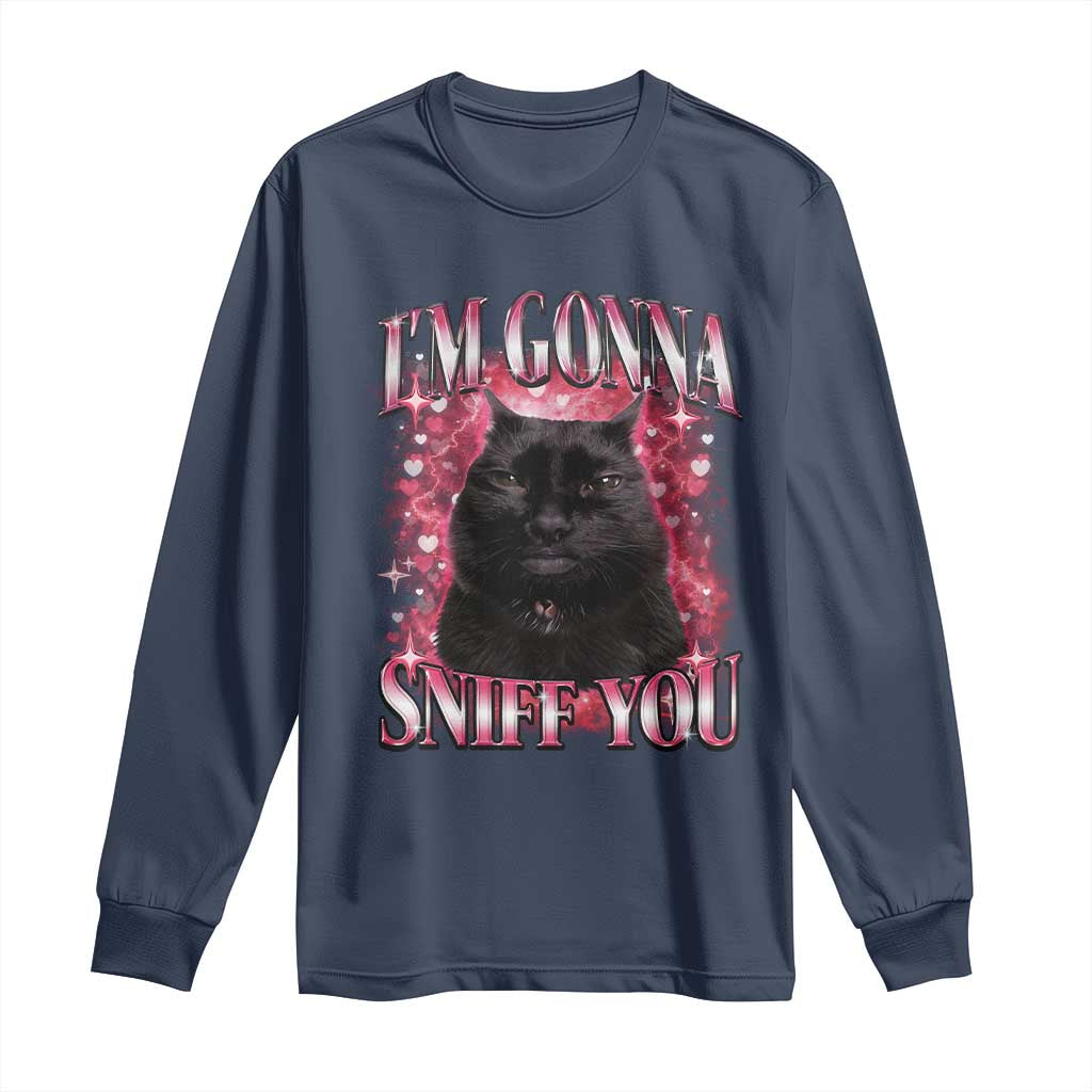 I'm Gonna Sniff You Long Sleeve Shirt Funny Black Cat Meme TS14 Navy Print Your Wear