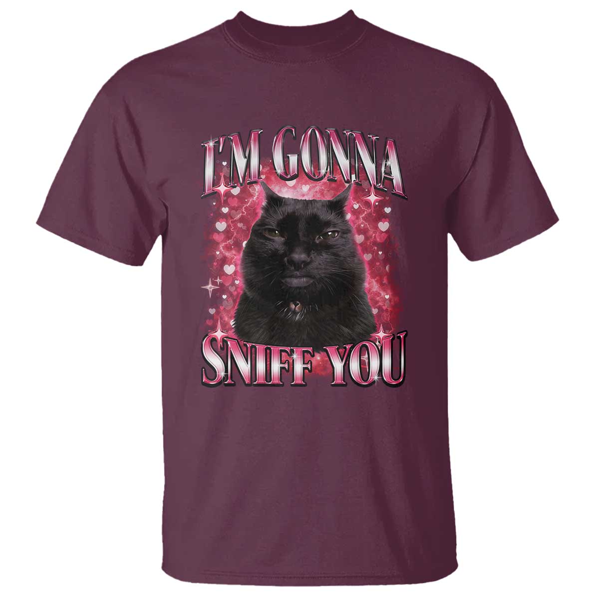 I'm Gonna Sniff You T Shirt Funny Black Cat Meme TS14 Maroon Print Your Wear