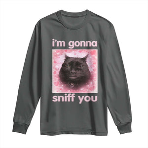 I'm Gonna Sniff You Long Sleeve Shirt Funny Black Cat Brainrot Meme TS14 Dark Heather Print Your Wear