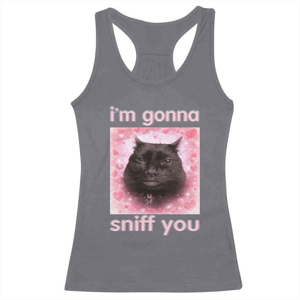 I'm Gonna Sniff You Racerback Tank Top Funny Black Cat Brainrot Meme TS14 Charcoal Print Your Wear