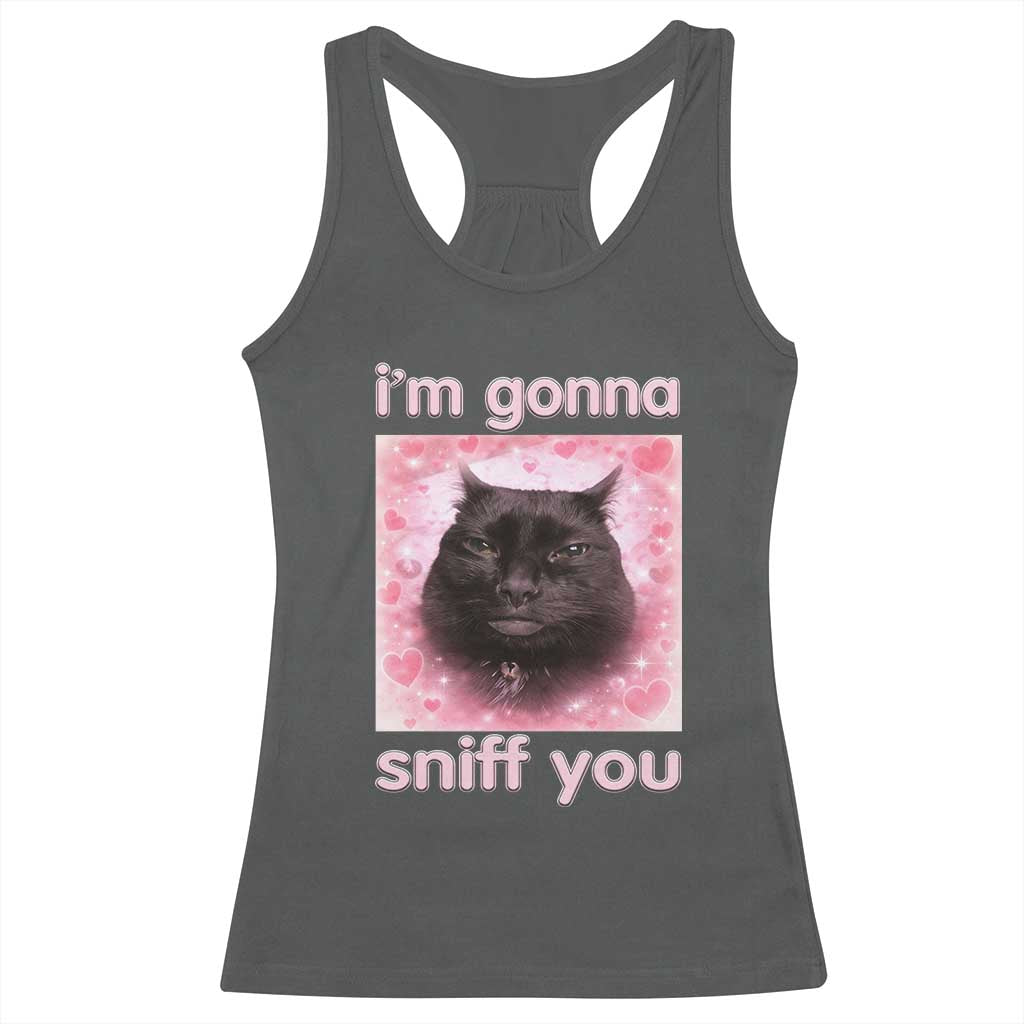 I'm Gonna Sniff You Racerback Tank Top Funny Black Cat Brainrot Meme TS14 Dark Heather Print Your Wear